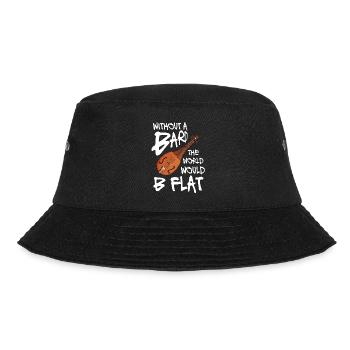 Without a bard the world would b flat - Bucket Hat - black - Front - Lela (165cm)