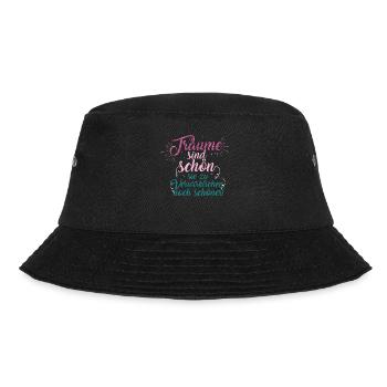 Träume sind schön, sie zu verwirklichen noch schön - Bucket Hat - Schwarz - Vorne - Lela (165cm)