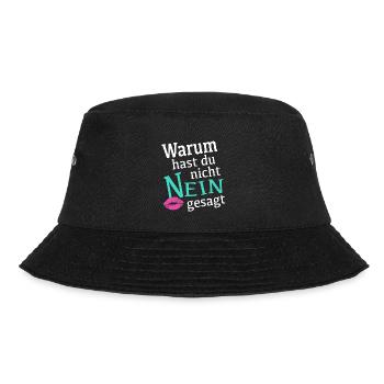 Schlager Fans Warum hast du nicht nein gesagt - Bucket Hat - Schwarz - Vorne - Lela (165cm)