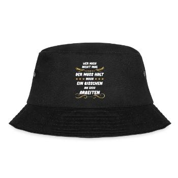 Wer Mich Nicht Mag Der Muss Halt An Sich Arbeiten - Bucket Hat - Schwarz - Vorne - Lela (165cm)