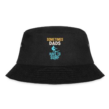 Sometimes Dads Have To Surf - Bucket Hat - Schwarz - Vorne - Lela (165cm)