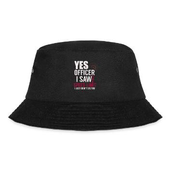 Yes Officer I Saw the Speed Limit Didnt see you - Bucket Hat - Schwarz - Vorne - Lela (165cm)