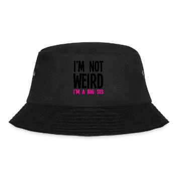 Im Not Weird Im A Big Sis - Bucket Hat - Schwarz - Vorne - Lela (165cm)