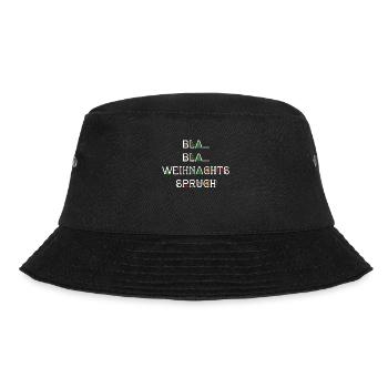 Bla Bla Weihnachtsspruch - Bucket Hat - Schwarz - Vorne - Lela (165cm)
