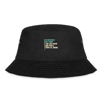 Im Actually Not Funny Im Just Mean Sarcastic - Bucket Hat - Schwarz - Vorne - Lela (165cm)