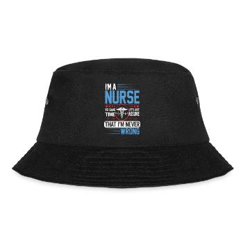 I'm a Nurse that I'm Wrong - Bucket Hat - Schwarz - Vorne - Lela (165cm)