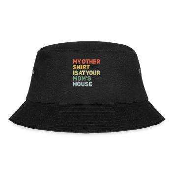 My Other Shirt Is At Your Mom s House - Funny - Bob - noir - Devant - Lela (165cm)