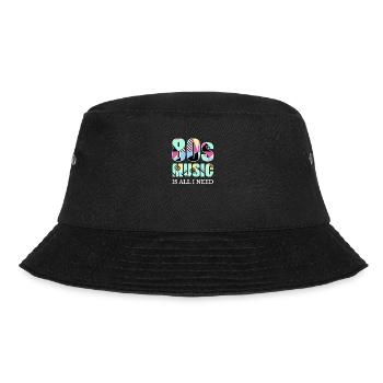 80s Music Is All I Need Eighties Retro - Bucket Hat - black - Front - Lela (165cm)