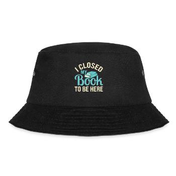 Ich habe mein Buch geschlossen, um hier zu sein, lustiger Leseliebhaber - Bucket Hat - Schwarz - Vorne - Lela (165cm)