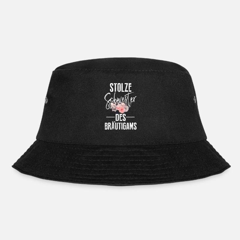 Stolze Schwester des Bräutigams Hochzeit Spruch Ge - Bucket Hat - Schwarz