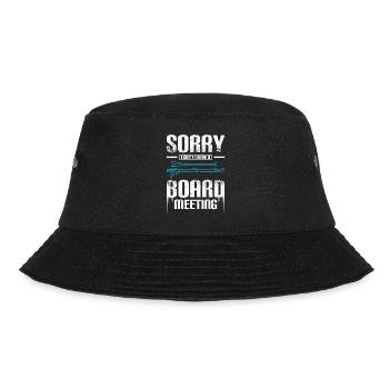 Sorry I can't I have a board meeting Sup - Bucket Hat - Schwarz - Vorne - Lela (165cm)