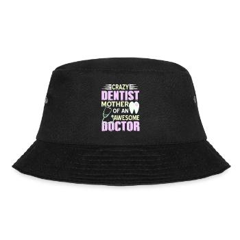 Crazy Dentist Mother Of An Awesome Dentist Tea - Bucket Hat - black - Front - Lela (165cm)
