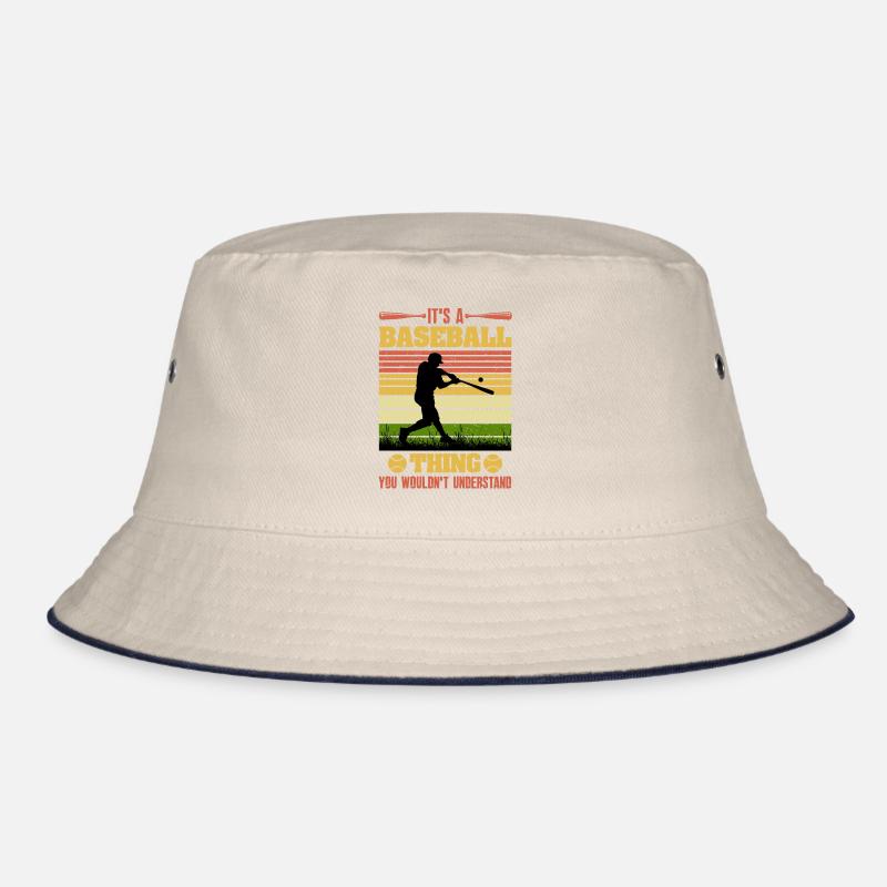 Its a Baseball thing you wouldnt understand Bucket Hat