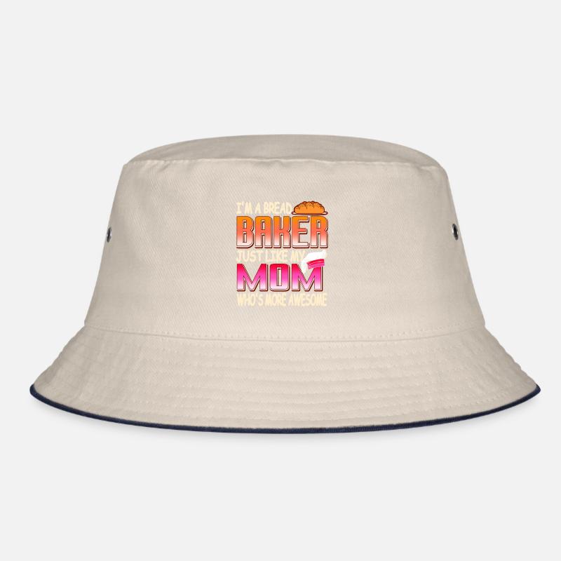 I'm a bread baker, just like my mom Bucket Hat