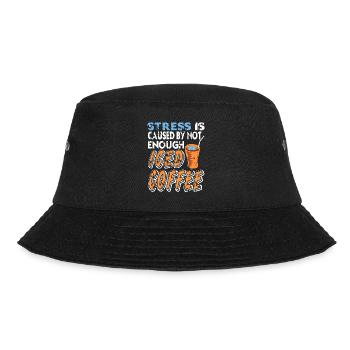 Stress is caused by too little iced coffee - Bucket Hat - black - Front - Lela (165cm)
