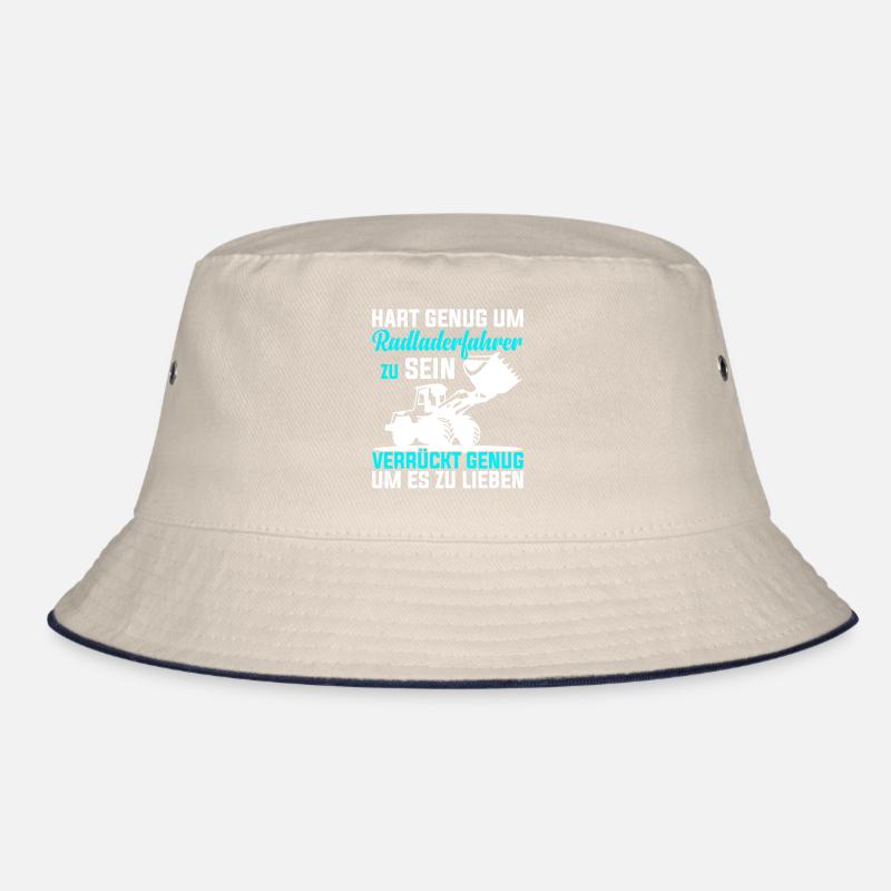 Hart genug Radladerfahrer zu sein Radlader Bucket Hat