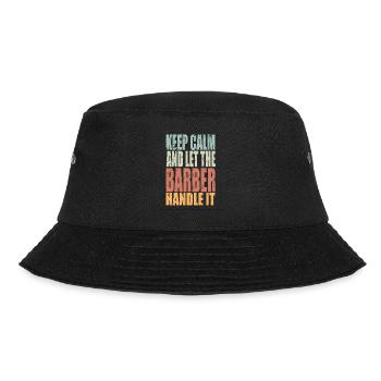 Keep Calm Barber Spruch Barber Geschenk - Bucket Hat - Schwarz - Vorne - Lela (165cm)
