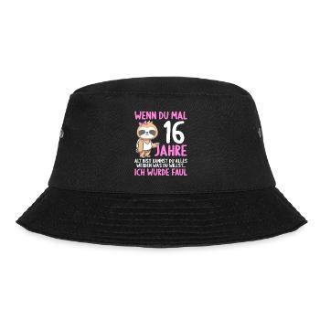 Wenn du groß bist ich wurde Faul 16. Geburtstag - Bucket Hat - Schwarz - Vorne - Lela (165cm)