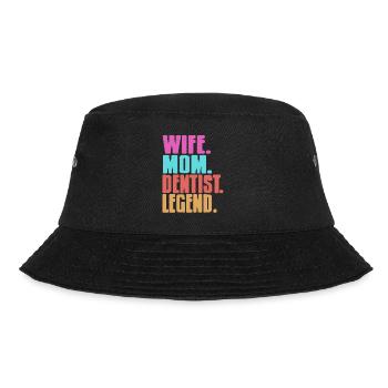 Wife. Mom. Dentist. Legend. Awesome T-Shirt - Bucket Hat - Schwarz - Vorne - Lela (165cm)