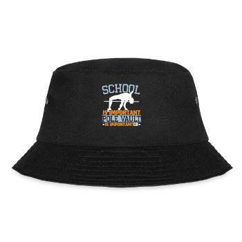 School is important Pole vault is more important - Bucket Hat - black - Front - Lela (165cm)