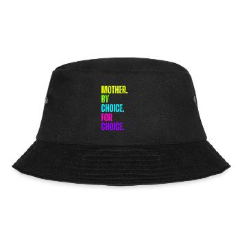Mother By Choice For Choice Feminist - Bucket Hat - black - Front - Lela (165cm)