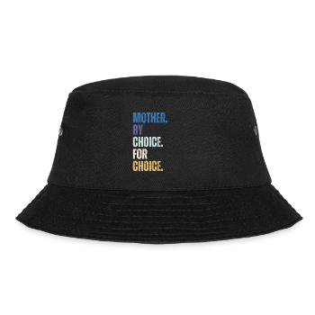 Mother By Choice For Choice Feminist - Bucket Hat - black - Front - Lela (165cm)