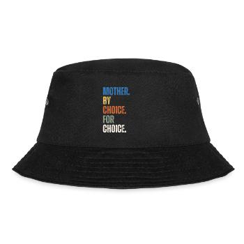 Mother By Choice For Choice Feminist - Bucket Hat - black - Front - Lela (165cm)