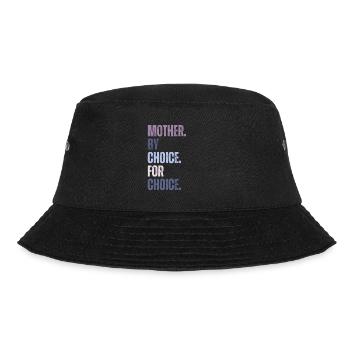 Mother By Choice For Choice Feminist - Bucket Hat - black - Front - Lela (165cm)