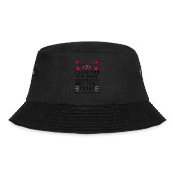 Ich liebe dich für deine Persönlichkeit, aber diese Muschi ist - Bucket Hat - Schwarz - Vorne - Lela (165cm)