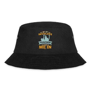 If It Involves Teacher Count Me In - Bucket Hat - Schwarz - Vorne - Lela (165cm)