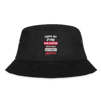 Einmal mit Profis war gestern - Bucket Hat - Schwarz - Vorne - Lela (165cm)