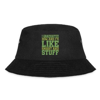 I Graduated Now And I'm Like Smart And Stuff 9 - Bucket Hat - Schwarz - Vorne - Lela (165cm)