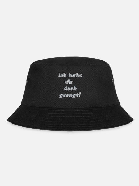 Ich habs dir doch gesagt! - Bucket Hat - Schwarz