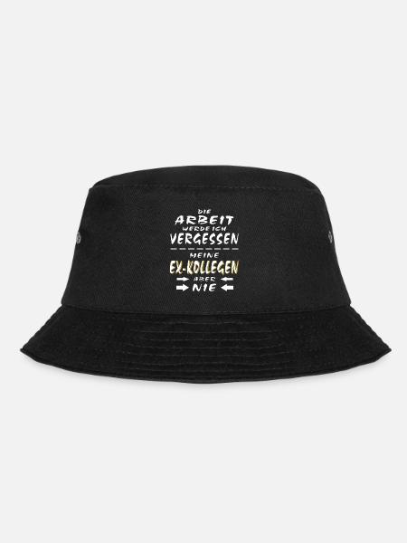 DIE ARBEIT WERDE ICH VERGESSEN EX-KOLLEGEN - Bucket Hat - Schwarz