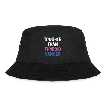 Härter Als Schilddrüsenkrebs - Bucket Hat - Schwarz - Vorne - Lela (165cm)
