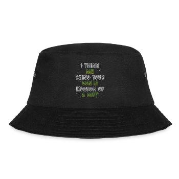 Dein Sohn Ist Geschenk Genug - Bucket Hat - Schwarz - Vorne - Lela (165cm)