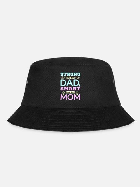 Strong like my dad smart like my mom - Bucket Hat - Schwarz