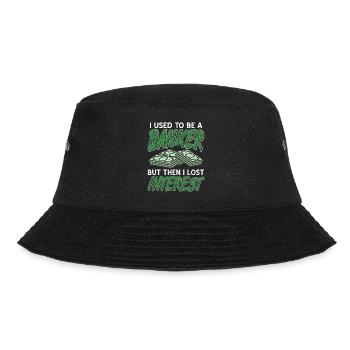 I Used To Be A Banker But Then I Lost Interest - Bucket Hat - black - Front - Lela (165cm)