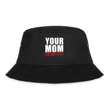 Your Mom is my Cardio - Bucket Hat - black - Front - Lela (165cm)