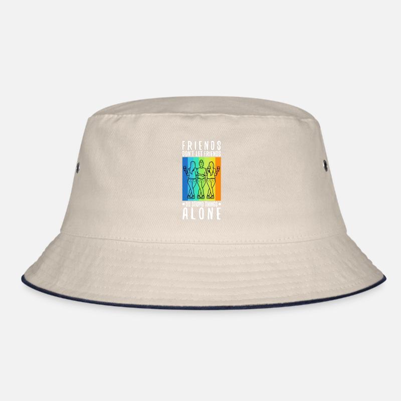 Friends dont let friends do stupid things alone Bucket Hat