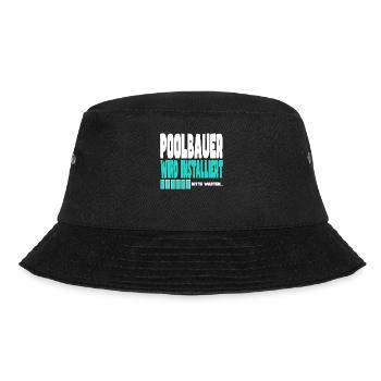 Poolbauer wird installiert - Bucket Hat - Schwarz - Vorne - Lela (165cm)