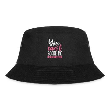 You can't scare me - Bucket Hat - black - Front - Lela (165cm)