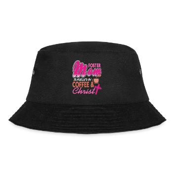 Foster Mom Is Fueled By Coffee & Christ Awesome - Bucket Hat - black - Front - Lela (165cm)