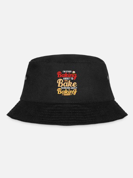I'm Either Baking About To Bake Thinking About Bak - Bucket Hat - Schwarz