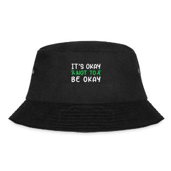 Itss Okay Not To Be Okay Mental Health Awareness - Bucket Hat - Schwarz - Vorne - Lela (165cm)