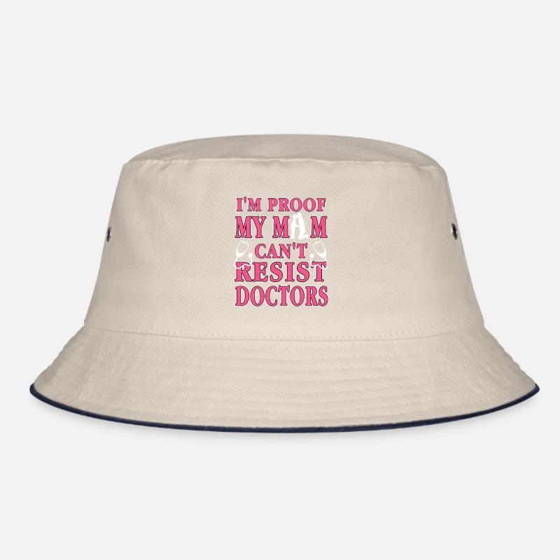 I'm Proof My MOM Can't Resist Doctors Retro Funny Bucket Hat