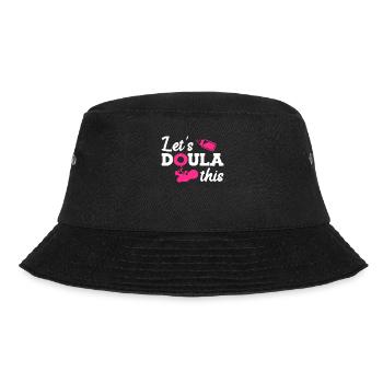 Birth preparation Doula Let s do this Midwife - Bucket Hat - black - Front - Lela (165cm)