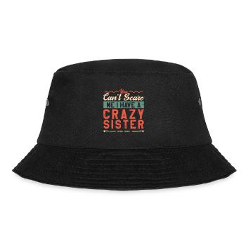 Du kannst mich nicht erschrecken, ich habe eine verrückte Schwester - Bucket Hat - Schwarz - Vorne - Lela (165cm)