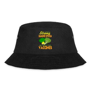 I Have A Strong Immune System No Need For Vaccines - Bucket Hat - Schwarz - Vorne - Lela (165cm)