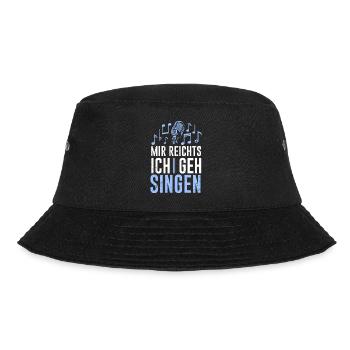 Chor Musiker Mir reichts ich geh singen - Bucket Hat - Schwarz - Vorne - Lela (165cm)